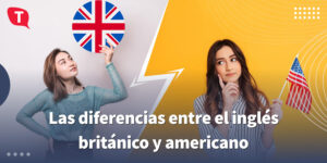 diferencias entre el inglés británico y americano