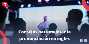 consejos para mejorar la pronunciación
