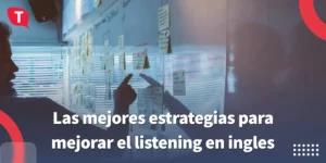 mejorar listening en inglés
